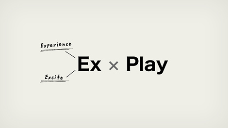 ExPlay（Experience Excite）